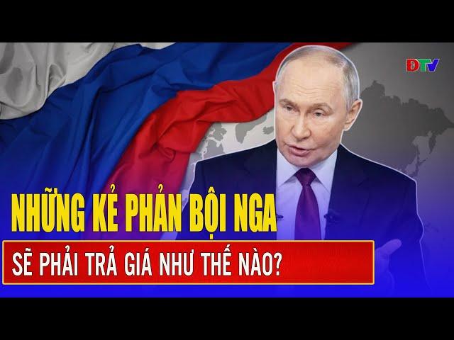 Cái kết “đắng” nào dành cho những kẻ phản bội nước Nga? | Điện Biên TV