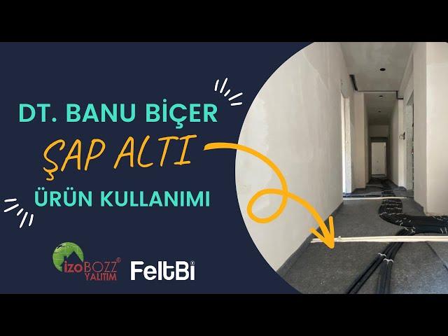 İzoBOZZ şap altı kullanımı, şap altı ses yalıtımı ve şap altı ısı yalıtımında dikkat edilecekler.