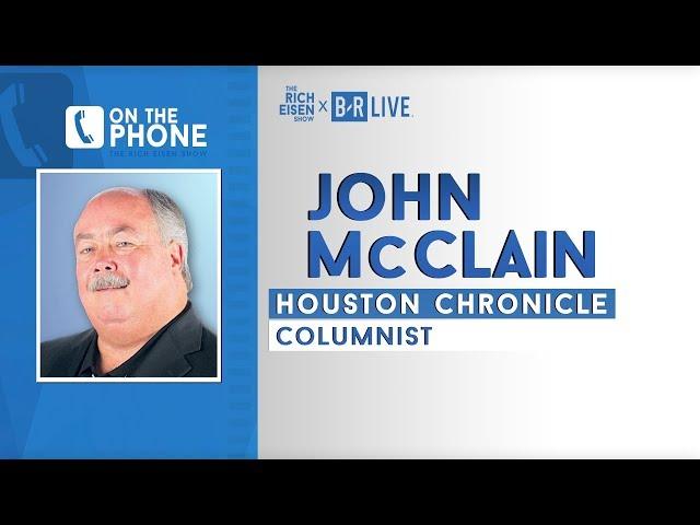 Houston Chronicle’s John McClain Talks Astros & Texans with Rich Eisen | Full Interview | 1/16/20
