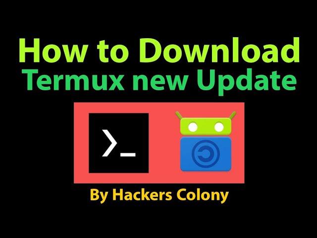 How To Download Termux and New Update | By Hackers Colony