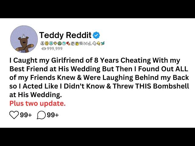 I Caught my Girlfriend of 8 Years Cheating With my Best Friend at His Wedding But Then I Found Out..