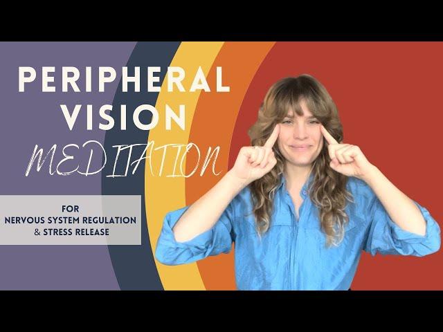 Peripheral Vision Meditation