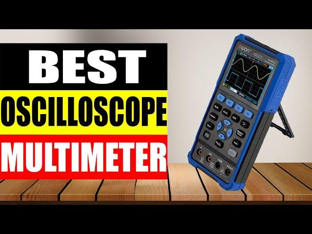 Top 5 Best Oscilloscope Multimeter in 2024