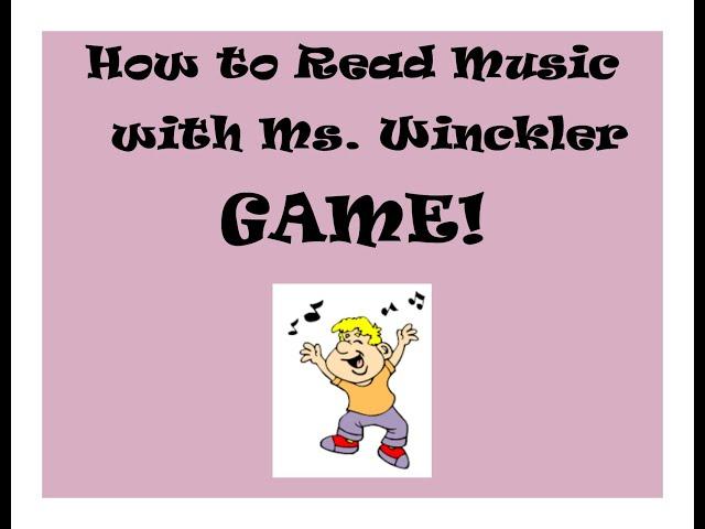 How to Read Music Game with Ms. Winckler