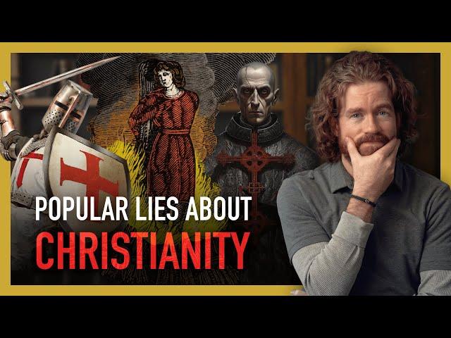 Lies You've Been Taught About Christianity