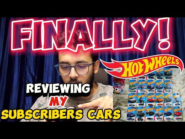 FINALLY  REVIEWING MY SUBSCRIBERS' LATEST HOTWHEELS HAUL - MOST AWAITED VIDEO !