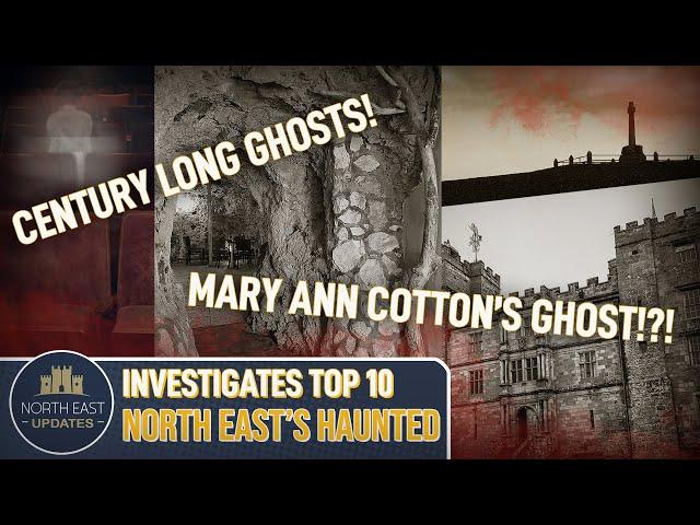 Top 10: North East England’s Most Haunted Locations - Newcastle Haunted History - Town Moor & more