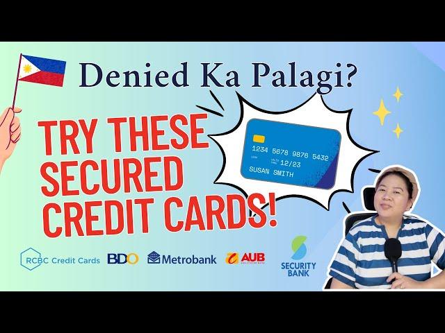  Credit Card for Beginners? Build Credit Fast with These Secured Credit Cards from PH Banks! 