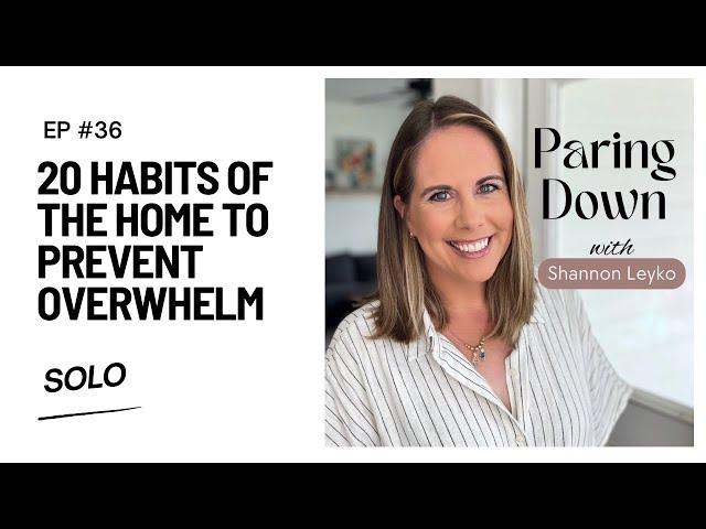 36: 20 Habits of the Home to Prevent Overwhelm