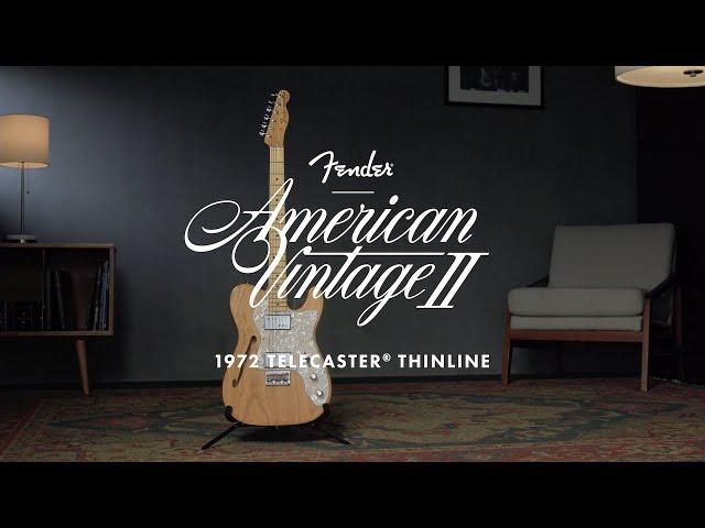 Exploring the American Vintage II 1972 Telecaster Thinline | American Vintage II | Fender