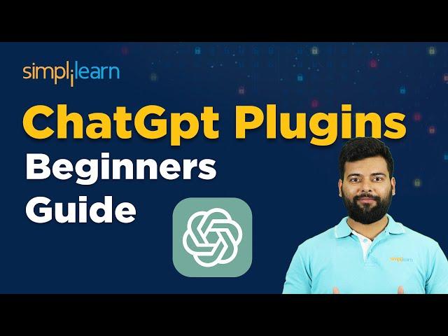 How To Use ChatGPT Plugins - Step-By-Step Guide | ChatGpt Tutorial For Beginners | Simplilearn