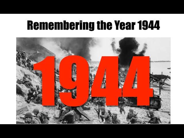 Remembering the Year 1944