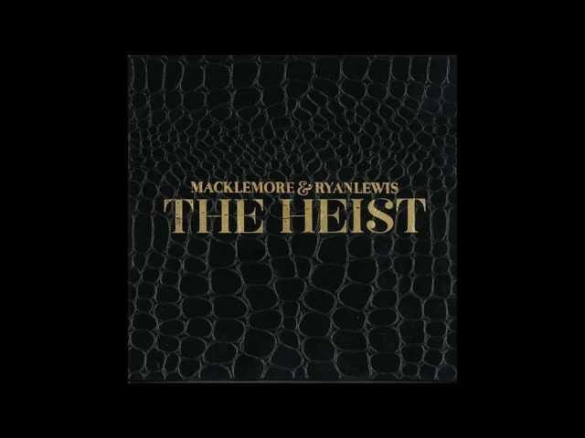 Can't Hold Us - Macklemore & Ryan Lewis (feat. Ray Dalton)