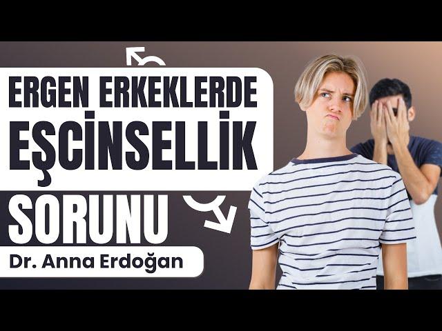 Ergen Erkeklerde Eşcinsellik Sorunu | Eşcinseller