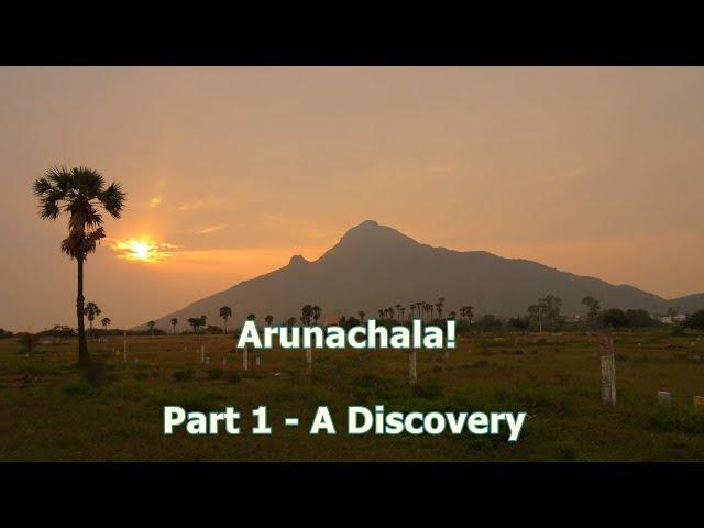 Arunachala!  Part-1 : A Discovery