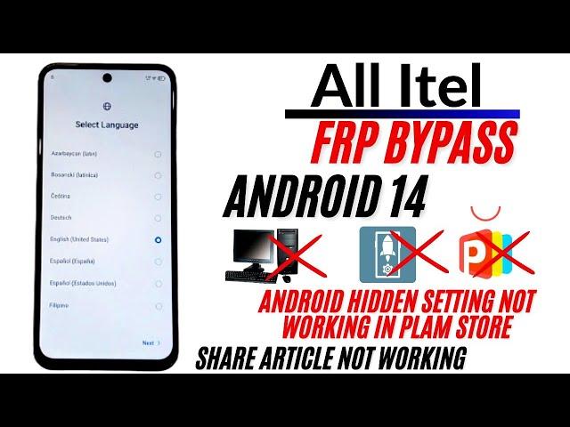 All Itel Android 14 : GOOGLE/FRP BYPASS Without Pc - No Android Hidden Setting - Setting Not Opening