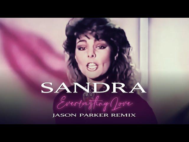 Sandra - Everlasting Love (Jason Parker 2023 Remix) #sandra #80smusic