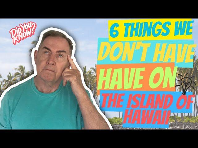 6 THINGS Hawaii DOESNT HAVE Big Island