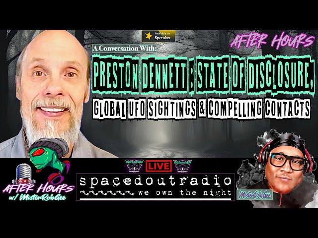 Compelling Contacts, Global UFO Sightings & State of Disclosure w/ Preston Dennett