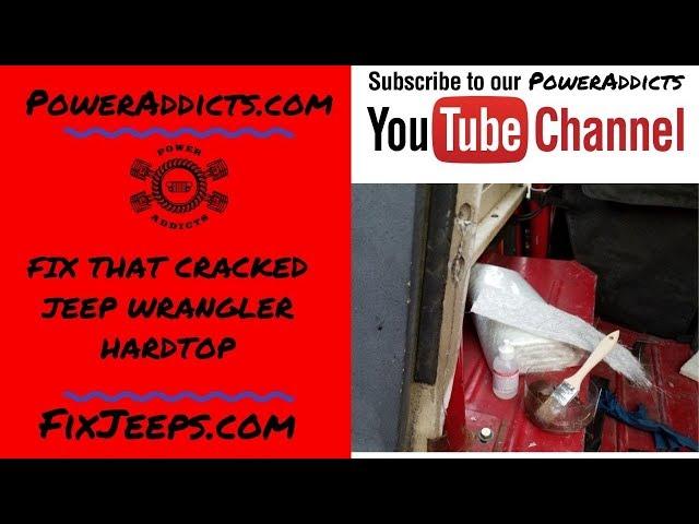 Jeep Wrangler YJ - Hardtop has a crack in it! Lets use Fiberglass to Fix it. #jeephardtoprepair