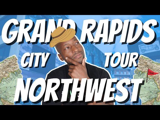 Moving to Grand Rapids, Michigan | NORTHWEST Grand Rapids City Tour | Could You Live Here?