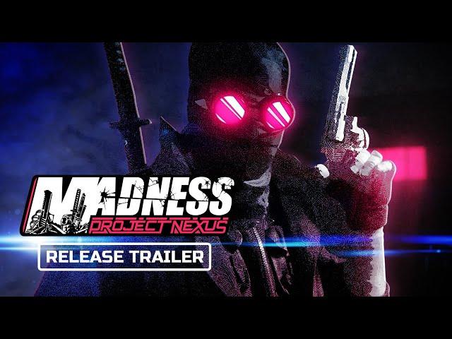 Madness: Project Nexus Release Date Trailer