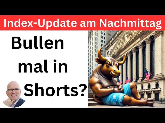 Index-Update am Nachmittag: Kurz und knackig runter? | BORN-4-Trading