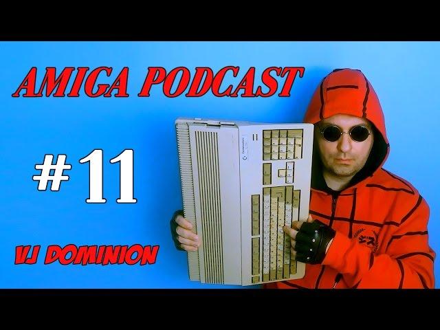 Amiga Podcast - Vj Dominion