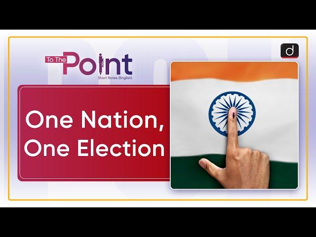 One Nation, One Election: President - To The Point | Drishti IAS English