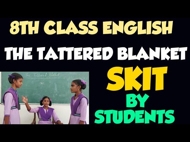 The Tattered Blanket Skit by 8th Class Students | Jagan Teaching Videos | Unit 1 | 8th Class English