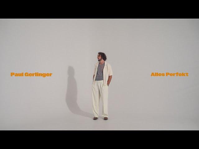 Paul Gerlinger - Alles Perfekt (Offizielles Video)