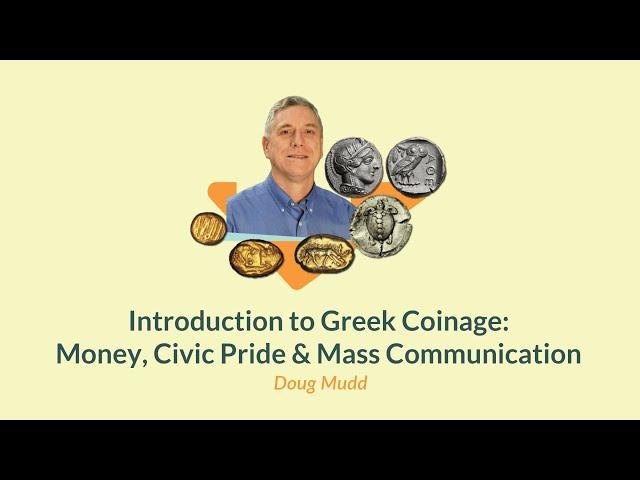 Introduction to Greek Coinage: Money, Civic Pride & Mass Communication