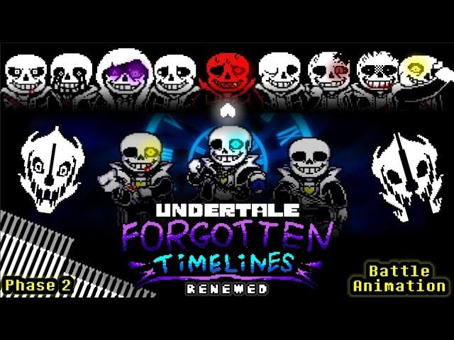 Undertale | Forgotten Timelines: Renewed | Phase 2 | Battle Animation