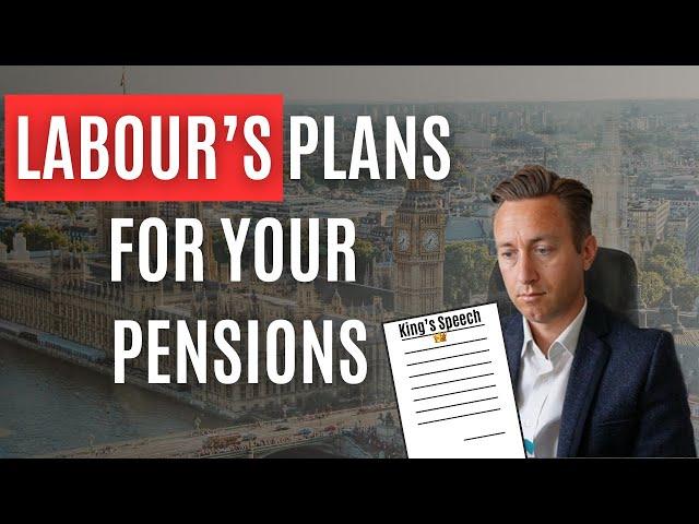 Labour's Plans For Your Pensions - King's Speech Special