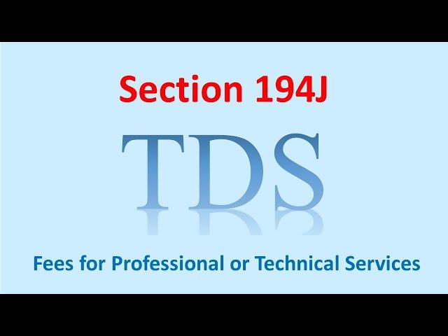 TDS on FEES for Professional or Technical Services (Section 194J)