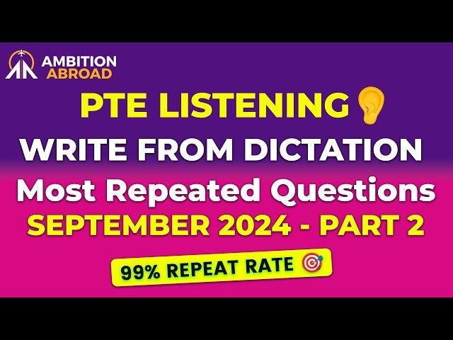 Write from Dictation PTE Listening | September 2024 - 2 | 99% Repeat Rate | Ambition Abroad