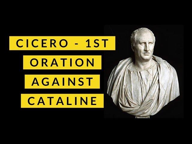 First Oration against Cataline by Cicero