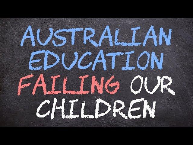 Australian Education Failing Our Children