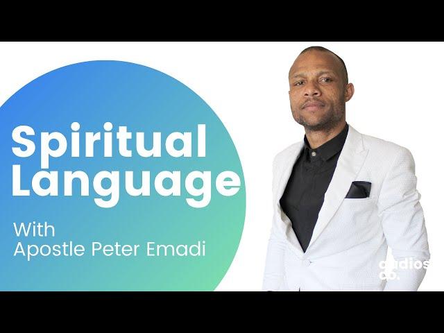 Spiritual Language - With Apostle Peter Emadi