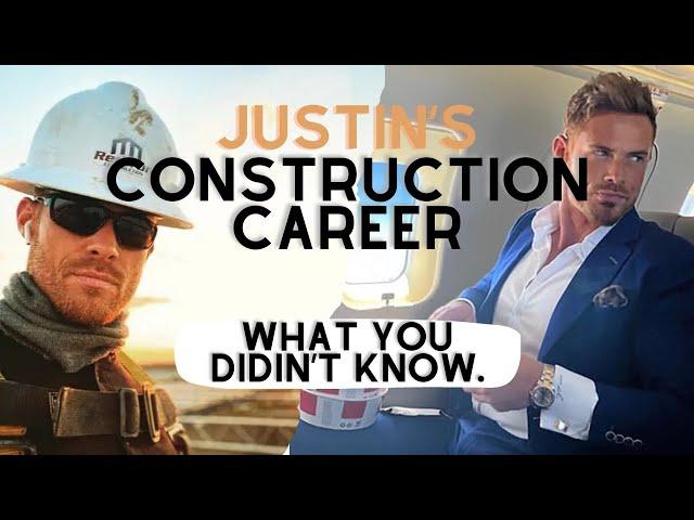 Justin Waller's Construction Career (What You Didn't Know)