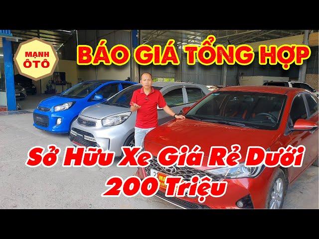 Báo Giá Loạt Xe Cơ Hội Mua Ô Tô Giá Rẻ Dưới 200 Và Nhiều Xe Lướt - Mạnh Ô Tô