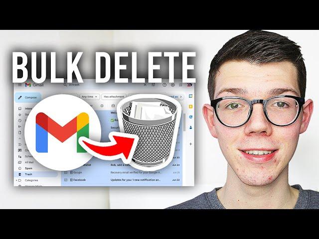 How To Bulk Delete Emails In Gmail - Full Guide