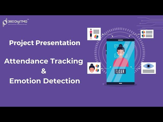 Attendance Tracking & Emotion Detection | Project Presentation | Data Science | 360DigiTMG