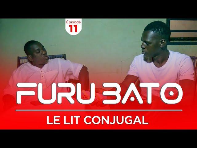 Furu Bato " le lit conjugal " Épisode 11