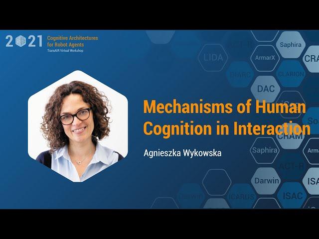 Mechanisms of Human Cognition in Interaction (Agnieszka Wykowska)