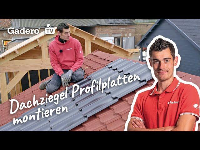 Wie montiert man Dachziegel Profilplatten?