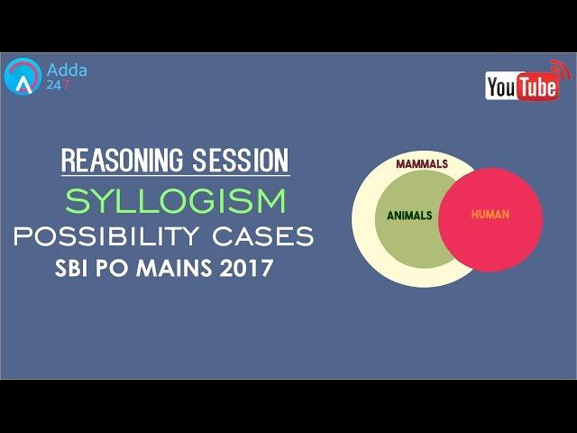 Reasoning | Syllogism Tricks For SBI PO MAINS,IBPS,RBI | Online Coaching for SBI IBPS Bank PO