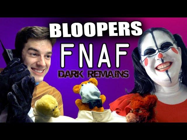 Bloopers from FNAF: DARK REMAINS