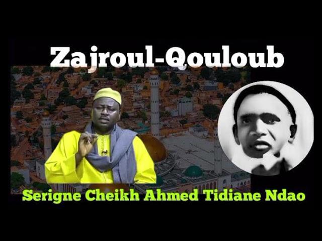 Zajroul-Qouloub  PAR Serigne CHEIKH Ahmed Tidiane Ndao