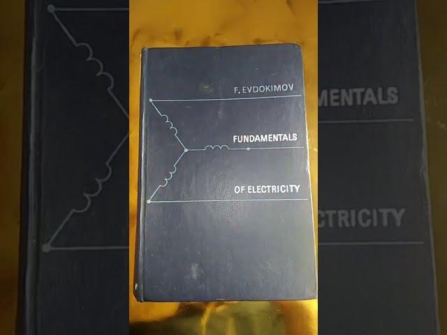 Mir Books Go Through #10...  Fundamentals of Electricity by Evdokimov (Best Soviet Era Electricity)